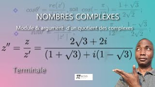 Nombres complexes Module et argument dun quotient des complexes [upl. by Ecinwahs]