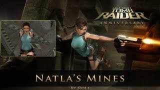 Tomb Raider Anniversary  Natlas Mines Level 12 Walkthrough [upl. by Leahey74]