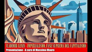 Lenin Imperialismo Fase Suprema Del Capitalismo  Analisi di Massimo Mauro Introduzione [upl. by Oriane198]