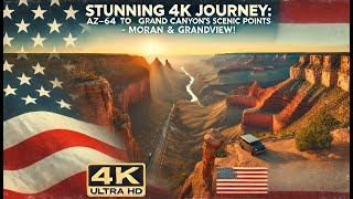 Stunning 4K Road Journey to Grand Canyons Scenic Points  Moran amp Grandview [upl. by Narda]