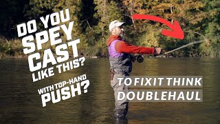 How to eliminate tophand push in Spey Casting Think of it like the Double Haul [upl. by Yelik]