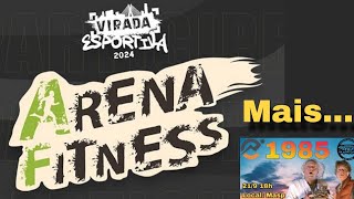 VIRADA ESPORTIVA 2024 MAIS 1985  Arena Fitness com 5k mais um dos treinos mais requisitados do a [upl. by Etz]