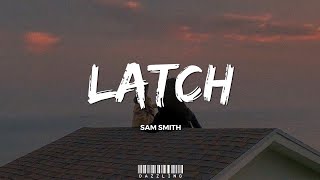 Sam Smith  Latch Lyrics TikTok Version  quotNow Ive got you in my space I wont let go of youquot [upl. by Zzabahs]