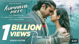 Humnava Mere song  Jubin nautiyal  Manoj Muntashir  official video Pawanvlogs1601 [upl. by Benedicto]