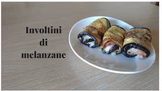 Involtini di melanzane ricetta facile e veloce [upl. by Leventis259]