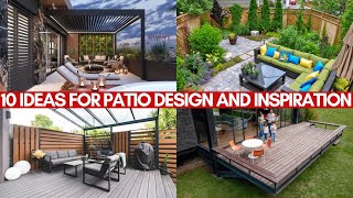 10 Ideas for Patio Design and Inspiration Transform Your Outdoor Oasis [upl. by Oicor]