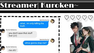 Streamer  Kuroken Fluff  Haikyuu Text ORIGINAL [upl. by Enelehs854]