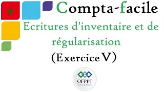 Comptabilité générale  Ecritures dinventaire et de régularisation Exercice V [upl. by Reldnahc135]