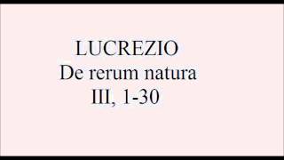 Lucrezio de rerum natura III1 30 [upl. by Auqinihs]