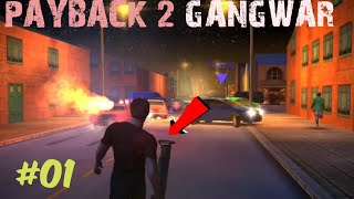 Payback 2 Gameplay 01  Gangwar   AndroidIOS [upl. by Iinde]