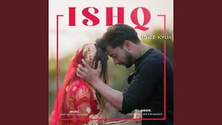 Ishq Howe Kyun [upl. by Maxine]