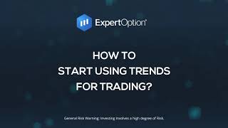 ExpertOption Tutorials how to use the trends for trading [upl. by Adiene]