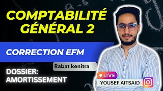 Correction EFM 2023 Rabat sale kenitra compatibilité générale 2 dossier amortissement partie 1 [upl. by Adnalram]