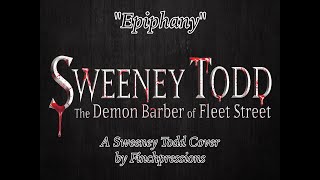 Sweeney Todd Cover Epiphany [upl. by Nawtna810]