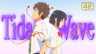 Tidal Wave  Kimi no Na wa AMV  Stunning 4K 60FPS Edit [upl. by Ynnelg]