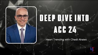 DEEP DIVE into ACC 24  Episode 1  DanGer Shock Trial ￼ Dr Chadi Alraies [upl. by Valentijn958]