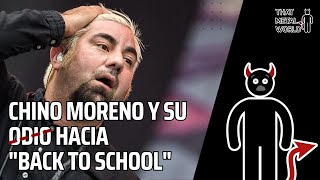 Chino Moreno y su odi0 hacia quotBack to Schoolquot [upl. by Hanzelin]