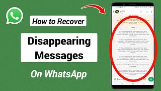 How To Recover Disappearing Messages On WhatsApp [upl. by Eiggep]