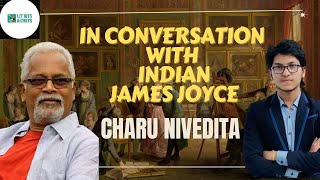 interview with Indian James Joyce Charu Nivedita [upl. by Bork]