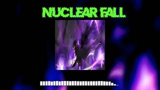 Nuclear Fall [upl. by Ryan]