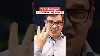 Si te deniegan la nacionalidad española 🇪🇦 [upl. by Welcher]