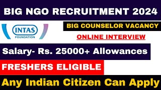 GOVT PROJECT NGO COUNSELOR VACANCY 2024  FRESHERS ELIGIBLE SALARY25000 NO EXAM ONLINE INTERVIEW [upl. by Carmelina742]