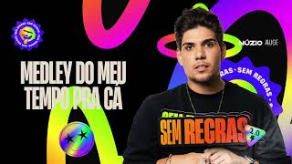 MEDLEY DO MEU TEMPO PRA CÁ  Núzio Medeiros Sem Regras 20 [upl. by Towill]