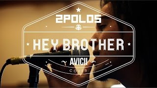 2polos  Hey Brother Avicii  Rock Version [upl. by Magnien]