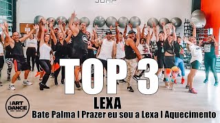 TOP 3  Bate Palma l Prazer eu sou a Lexa l Aquecimento  Lexa  Zumba l Coreografia l Cia Art Dance [upl. by Cailly]