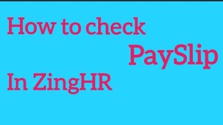 How to check payslip in zinghr [upl. by Neehsas]