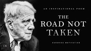 The Road Not Taken Robert Frost  Powerful Life Poetry  Dare2Rise [upl. by Gilleod]