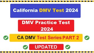 CA DMV Permit Practice Test 2024  DMV Practice Test 2024  Hardest Questions Part 2 UPDATED [upl. by Erual]