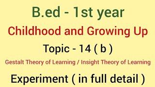 Topic  14b Gestalt theory of learning  Experiment  subject  childhood and growing up [upl. by Papp466]