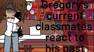 Gregorys classmates react to his past [upl. by Drolet]