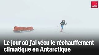 Le jour où jai vécu le réchauffement climatique en antarctique [upl. by Sharity]