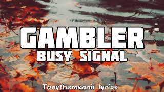 BUSYSIGNALTHEGAMBLEROFFICIALLYRICVIDEO [upl. by Duffie]