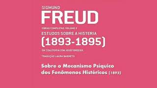 Mecanismo Psiquíco dos Fenômenos Histérico  Histeria  Freud freud Histeria [upl. by Jeramie]