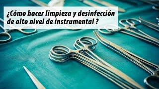 ¿Cómo hacer limpieza y desinfección de alto nivel   Instrumental quirúrgico [upl. by Gareri]