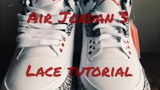 Air Jordan 3 Lace Tutorial  How I Lace Jordan 3s w True Blues [upl. by Aneladgam]