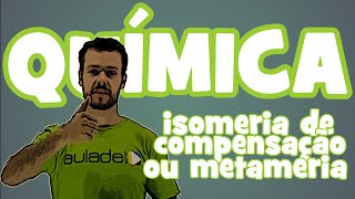 Química  Isomeria Plana Isomeria de Compensação ou Metameria [upl. by Gwenora746]