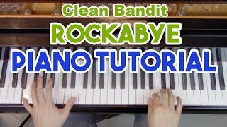 quotRockabyequot  Complete Piano Tutorial  Sheet music  Clean Bandit  George Vidal Tutorial [upl. by Compton]