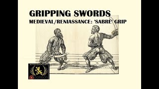 How Medieval amp Renaissance Swords Were Gripped Sometimes Sabre Grip [upl. by Skardol]