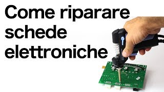 Come riparare schede elettroniche  Riparare circuiti elettronici [upl. by Nowaj455]