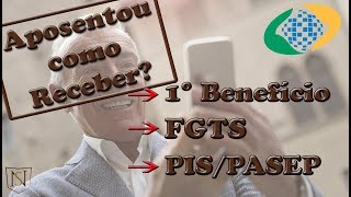 Me aposentei como faço para receber o 1º Benefício  PIS  PASEP – FGTS [upl. by Ahseya]