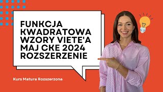 Funkcja kwadratowa  wzory Vietea Maj CKE 2024 Rozszerzenie [upl. by Onitselec225]