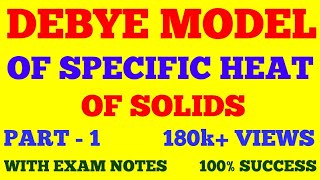 DEBYE MODEL OF SPECIFIC HEAT OF SOLIDS  DEBYE T3 LAW  DEBYE THEOERY  PART  1  WITH EXAM NOTES [upl. by Primrosa]