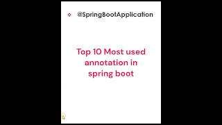 🔝Top 10 most commonly used Spring Boot annotations interviewquestions springboot annotations [upl. by Ross193]