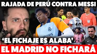 😡EL MADRID NO FICHARÁ NADA en el MERCADO INVERNAL porque ALABA ES EL FICHAJE · PERÚ RAJA de MESSI [upl. by Nirda669]