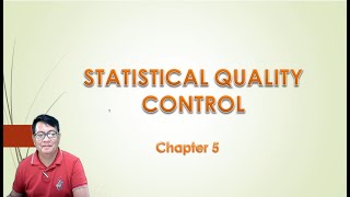 STATISTICAL QUALITY CONTROL CHAPTER 5 [upl. by Aruabea]