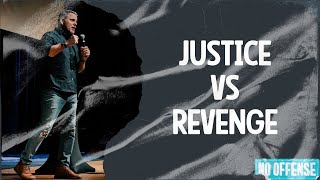 Justice vs Revenge [upl. by Garnet]